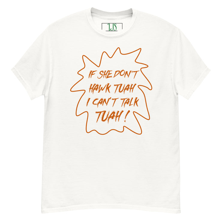 Hawk Tuah! Unisex classic tee