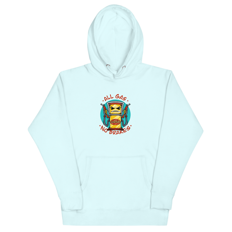 All Gas No Brakes - Original Unisex Hoodie